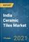 India Ceramic Tiles Market - Growth, Trends, Covid-19 Impact, and Forecasts (2021 - 2026) - Product Image