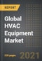 Global HVAC Equipment Market (2021 Edition): Analysis By Equipment Type (Heating, Cooling, Ventilation), By End User, By Region, By Country: Market Insights and Forecast with Impact of COVID-19 (2021-2026) - Product Image