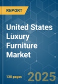 United States Luxury Furniture - Market Share Analysis, Industry Trends & Statistics, Growth Forecasts (2025 - 2030)- Product Image