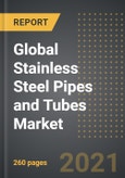 Global Stainless Steel Pipes and Tubes Market (Value, Volume) - Analysis By Product Type (Welded, Seamless), End User, By Region, By Country (2021 Edition): Market Insights and Forecast with Impact of COVID-19 (2021-2026)- Product Image