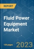 Fluid Power Equipment Market - Growth, Trends, COVID-19 Impact, and Forecasts (2023-2028)- Product Image