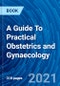 A Guide To Practical Obstetrics and Gynaecology - Product Thumbnail Image