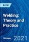 Welding: Theory and Practice - Product Image