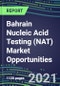 2021-2025 Bahrain Nucleic Acid Testing (NAT) Market Opportunities - Competitive Shares and Growth Strategies, Volume and Sales Segment Forecasts for 100 Infectious, Genetic, Cancer, Forensic and Paternity Tests - Product Thumbnail Image