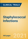 Staphylococcal Infections - Global Clinical Trials Review, H2, 2021- Product Image