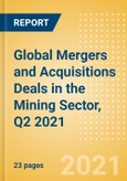 Global Mergers and Acquisitions (M&A) Deals in the Mining Sector, Q2 2021 - Top Themes - Thematic Research- Product Image