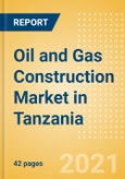 Oil and Gas Construction Market in Tanzania - Market Size and Forecasts to 2025 (including New Construction, Repair and Maintenance, Refurbishment and Demolition and Materials, Equipment and Services costs)- Product Image