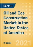 Oil and Gas Construction Market in the United States of America - Market Size and Forecasts to 2025 (including New Construction, Repair and Maintenance, Refurbishment and Demolition and Materials, Equipment and Services costs)- Product Image