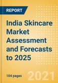 India Skincare Market Assessment and Forecasts to 2025 - Analyzing Product Categories and Segments, Distribution Channel, Competitive Landscape, Packaging and Consumer Segmentation- Product Image