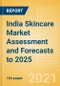 India Skincare Market Assessment and Forecasts to 2025 - Analyzing Product Categories and Segments, Distribution Channel, Competitive Landscape, Packaging and Consumer Segmentation - Product Image