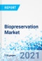 Biopreservation Market by Product for Bio-Banking, Regenerative Medicine, and Drug Discovery Applications: Global Industry Perspective, Comprehensive Analysis and Forecast, 2020-2028 - Product Thumbnail Image