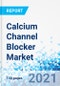 Calcium Channel Blocker Market by Drug Class for Hypertension, Angina Pectoris, Pregnancy, Obesity and Other - Global Industry Perspective, Comprehensive Analysis and Forecast, 2020-2028 - Product Image
