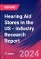 Hearing Aid Stores in the US - Industry Research Report - Product Thumbnail Image