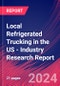 Local Refrigerated Trucking in the US - Industry Research Report - Product Thumbnail Image