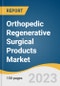 Orthopedic Regenerative Surgical Products Market Size, Share & Trends Analysis Report by Product (Allograft, Synthetic, Cell-based, Viscosupplements), by Application, by End Use, by Region, and Segment Forecasts, 2022-2030 - Product Image