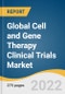 Global Cell and Gene Therapy Clinical Trials Market Size, Share & Trends Analysis Report by Phase (Phase I, II, III, IV), by Indication (Oncology, CNS), by Region (Asia Pacific, North America), and Segment Forecasts, 2022-2030 - Product Image