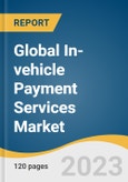Global In-vehicle Payment Services Market Size, Share & Trends Analysis Report by Mode Of Payment (NFC, QR Code/RFID, App/E-wallet, Credit/Debit Card), Application (Parking, Shopping, Others), Region, and Segment Forecasts, 2023-2030- Product Image