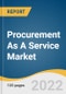 Procurement As A Service Market Size, Share & Trends Analysis Report by Vertical (BFSI, Retail), by Component (Strategic Sourcing, Transaction Management), by Organization (Large, SMEs), and Segment Forecasts, 2022-2030 - Product Image