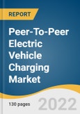 Peer-To-Peer Electric Vehicle Charging Market Size, Share & Trends Analysis Report by Charger Type (Level 1, Level 2), by Application (Residential, Commercial), by Region, and Segment Forecasts, 2022-2030- Product Image