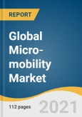 Global Micro-mobility Market Size, Share & Trends Analysis Report by Vehicle Type (Electric Kick Scooters, Electric Skateboards, Electric Bicycles), by Battery, by Voltage, by Region, and Segment Forecasts, 2021-2028- Product Image