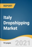 Italy Dropshipping Market Size, Share & Trends Analysis Report by Product (Food, Furniture, Beauty & Personal Care, Personal Electronics & Media, Fashion), and Segment Forecasts, 2021-2028- Product Image
