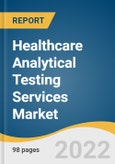Healthcare Analytical Testing Services Market Size, Share & Trends Analysis Report by Type (Medical Device, Pharmaceutical), by Region (APAC, North America, Europe, MEA), and Segment Forecasts, 2022-2030- Product Image