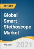 Global Smart Stethoscope Market Size, Share & Trends Analysis Report by Application (Cardiovascular, Neonatal, Pediatric, Fetal, Teaching), by End Use (Hospitals, Clinics, Ambulatory Surgical Centers (ASCs)), by Region, and Segment Forecasts, 2021-2028- Product Image