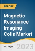Magnetic Resonance Imaging Coils Market Size, Share & Trends Analysis Report By Type (Radiofrequency, Gradient), By Application, By End-use, By Region And Segment Forecasts, 2023 - 2030- Product Image