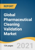 Global Pharmaceutical Cleaning Validation Market Size, Share & Trends Analysis Report by Product Type (Small Molecule Drug, Proteins, Peptides), by Validation Test, by Region, and Segment Forecasts, 2021-2028- Product Image