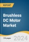 Brushless DC Motor Market Size, Share & Trends Analysis Report By Rotor, Power Output (Less than 750 Watt, 750 watt- 2.99kW, 3kW- 75 kW, Above 75kW), By Speed, By End-use, By Region, And Segment Forecasts, 2025 - 2030 - Product Image