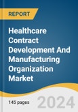 Healthcare Contract Development And Manufacturing Organization Market Size, Share & Trends Analysis Report By Services (Contract Development, Contract Manufacturing), By Region, And Segment Forecasts, 2023-2030- Product Image