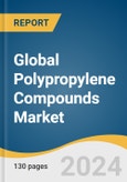 Global Polypropylene Compounds Market Size, Share & Trends Analysis Report by Product (Mineral Filled, Compounded TPO, Compounded TPV, Glass Fiber Reinforced, Talc Filled), Application, End-use, Region, and Segment Forecasts, 2024-2030- Product Image
