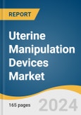 Uterine Manipulation Devices Market Size, Share & Trends Analysis Report By Application (Total Laparoscopy Hysterectomy, Laparoscopic Supracervical Hysterectomy), By End-use (Hospitals, Clinics, ASCs), By Region, And Segment Forecasts, 2023 - 2030- Product Image