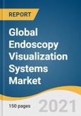 Global Endoscopy Visualization Systems Market Size, Share & Trends Analysis Report by Product Type, by Resolution Type (4K, FHD Resolution), by Region (North America, Europe, Asia Pacific, Latin America, MEA), and Segment Forecasts, 2021-2028- Product Image