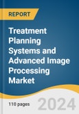 Treatment Planning Systems and Advanced Image Processing Market Size, Share & Trends Analysis Report by Component, Technique, Application, Region, and Segment Forecasts, 2024-2030- Product Image