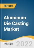 Aluminum Die Casting Market Size, Share & Trends Analysis Report by Application (Transportation, Building & Construction), by Production Process, by Region, and Segment Forecasts, 2022-2030- Product Image