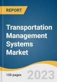 Transportation Management Systems Market Size, Share & Trends Analysis Report By Deployment (On-premise, Cloud), By End-use (Manufacturing, Logistics), By Mode Of Transportation, By Region, And Segment Forecasts, 2023 - 2030- Product Image