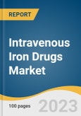 Intravenous Iron Drugs Market Size, Share & Trends Analysis Report By Product (Iron Sucrose, Iron Dextran, Ferric Carboxymaltose), By Application (Chronic Kidney Disease, Inflammatory Bowel Disease, Cancer), By Region, And Segment Forecasts, 2023 - 2030- Product Image