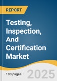 Testing, Inspection, And Certification Market Size, Share & Trends Analysis Report, By Service Type (Testing, Inspection, Certification), By Sourcing Type, By Application, By Region, And Segment Forecasts, 2023 - 2030- Product Image