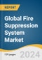 Global Fire Suppression System Market Size, Share & Trends Analysis Report by Product (Fire Extinguishers, Sprinklers), Application (Commercial, Industrial, Residential), Region and Segment Forecasts, 2024-2030 - Product Image