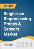 Single-use Bioprocessing Probes And Sensors Market Size, Share & Trends Analysis Report By Workflow (Downstream, Upstream), By Sensor Type, By End-use, By Region, And Segment Forecasts, 2023 - 2030- Product Image