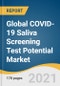Global COVID-19 Saliva Screening Test Potential Market Size, Share & Trends Analysis Report by Location (Travel Stations), by Technology, by Mode (Centralized Testing, Decentralized Testing), by Region, and Segment Forecasts, 2021-2023 - Product Thumbnail Image
