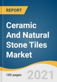 Ceramic And Natural Stone Tiles Market Size, Share & Trends Analysis Report by Product (Granite, Limestone, Travertine, Porcelain Tiles), by Region (North America, APAC, Europe), and Segment Forecasts, 2021-2028- Product Image