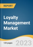 Loyalty Management Market Size, Share & Trends Analysis Report By Offering, By Solution, By Deployment, By Organization Size, By Vertical, By Region, And Segment Forecasts, 2023 - 2030- Product Image