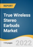 True Wireless Stereo Earbuds Market Size, Share, & Trends Analysis Report By Price Band (Below USD 100, USD 100-199, Over USD 200), By Region (APAC, North America), And Segment Forecasts, 2022 - 2030- Product Image