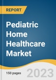 Pediatric Home Healthcare Market Size, Share & Trends Analysis Report By Service (Skilled Nursing Services, Rehabilitation Therapy Services), By Region (North America, Asia Pacific), And Segment Forecasts, 2023 - 2030- Product Image