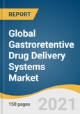 Global Gastroretentive Drug Delivery Systems Market Size, Share & Trends Analysis Report by Type (Tablets, Liquid, Capsule), by Dosage Form, by Distribution Channel, by Region, and Segment Forecasts, 2021-2028- Product Image