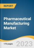 Pharmaceutical Manufacturing Market Size, Share & Trends Analysis Report By Route of Administration, By Molecule Type, By Drug Development Type, By Sales Channel, By Age Group, By Formulation, By Region, And Segment Forecasts, 2023 - 2030- Product Image