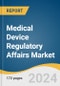 Medical Device Regulatory Affairs Market Size, Share & Trends Analysis Report By Type, By Service Provider, By Service, By Region, And Segment Forecasts, 2025 - 2030 - Product Thumbnail Image