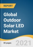 Global Outdoor Solar LED Market Size, Share & Trends Analysis Report by Application, by Wattage (Less Than 39W, 40W To 149W, More Than 150W), by End-use (Residential, Commercial, Industrial), by Region, and Segment Forecasts, 2021-2028- Product Image